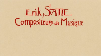 Erik Satie - © Oracles: Artists’ Calling Cards